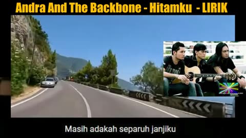 Andra And The Backbone - Hitamku - LIRIK