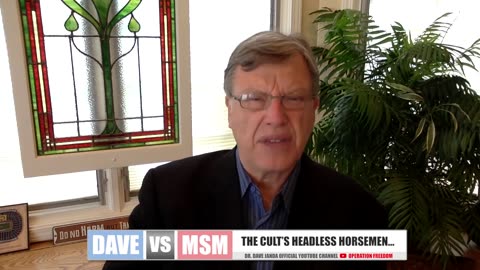 The Deep State's Headless Horsemen- Dave Vs MSM-Their Fear, We Now Know Too Much