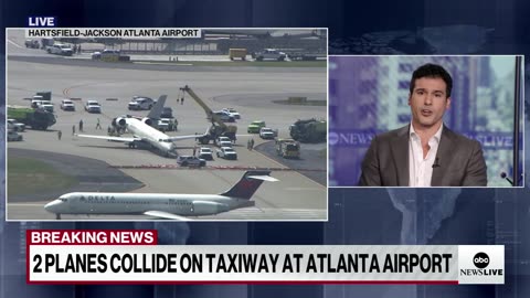 2 planes collide on taxiway at Atlanta airport