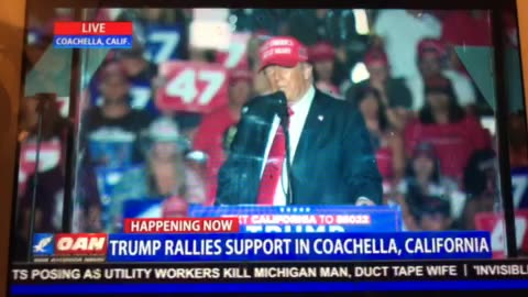 🦅 OANN Donald Trump rallies crowd in Coachella California Saturday 09:46 pm
