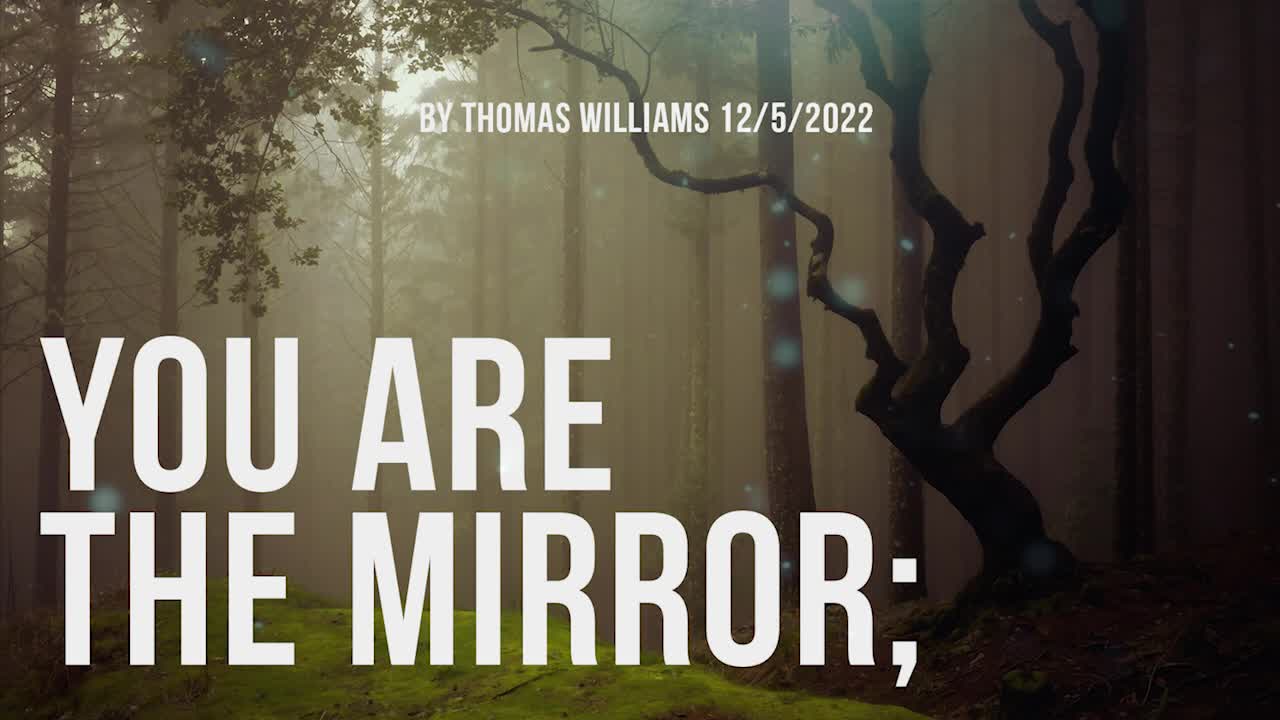 You are the mirror;