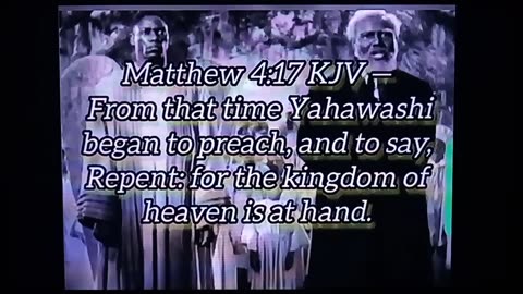 MATT 4:17 YAHAWASHI BEGAN TO PREACH,REPENT,THE KINGDOM OF HEAVEN IS AT HAND.