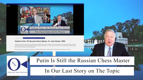 Putin Is Still the Russian Chess Master | Dr. John Hnatio | ONN