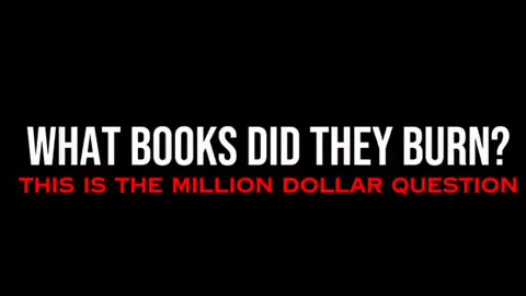 What Books Did They Burn???