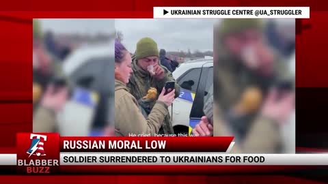 Soldier Surrendered To Ukrainians For Food