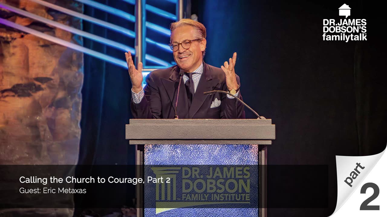 Calling the Church to Courage - Part 2 with Guest Eric Metaxas