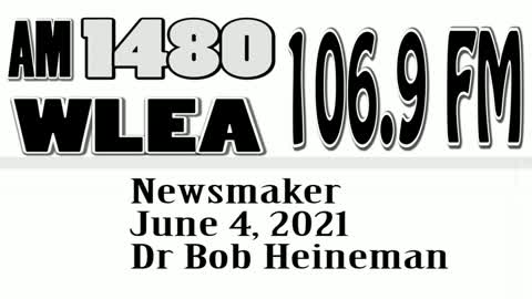 Wlea Newsmaker, June 4, 2021, Dr Robert Heineman