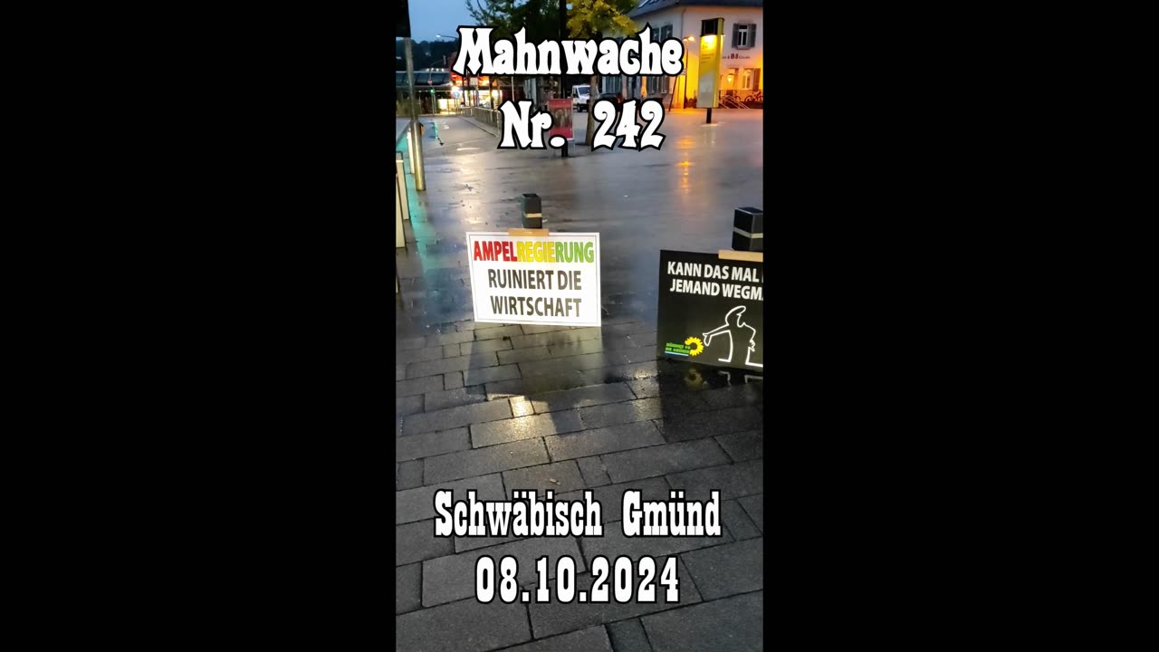 Schilder - Mahnwache Nr. 242 in Schwäbisch Gmünd am 08.10.2024