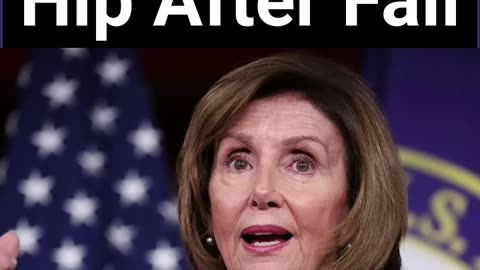 Pelosi Broke Hip After Fall