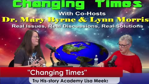 Changing Times Dr. Mary Byrne With Guest Lisa Meeks "40 Days For Life."