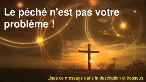 Le péché n'est pas votre problème !