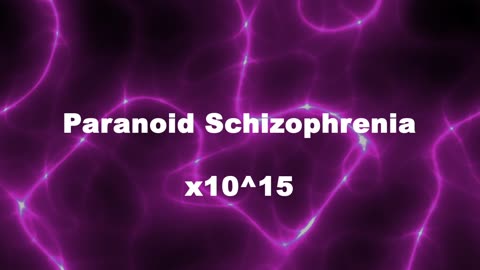 Amplified Reiki [AR] for Paranoid Schizophrenia - 10^15 x Stronger Energy