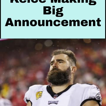 Jason Kelce Making Big Announcement