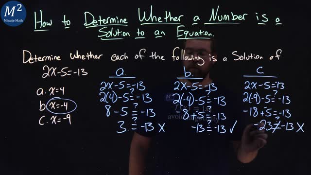 How to Determine Whether a Number is a Solution to an Equation | 2x-5=-13 | Minute Math