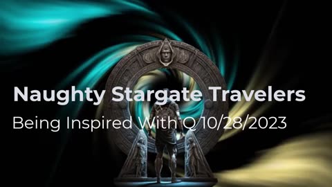 Naughty Stargate Travelers 10/28/2023