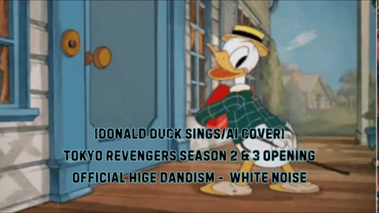 [Donald Duck sings/AI Cover] Tokyo Revengers S 2&3 OP Official HIGE DANdism - White Noise