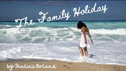 THE FAMILY HOLIDAY by Shalini Boland