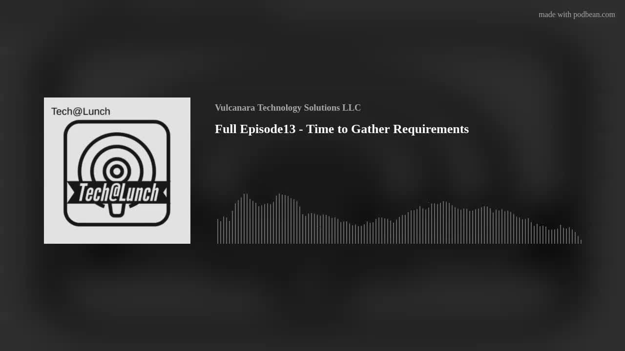 Full Episode 13 - Time to Gather Requirements