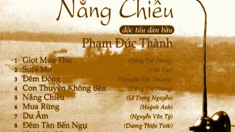 Nắng Chiều - Độc Tấu Đàn Bầu-Đức Thành-Phần 1