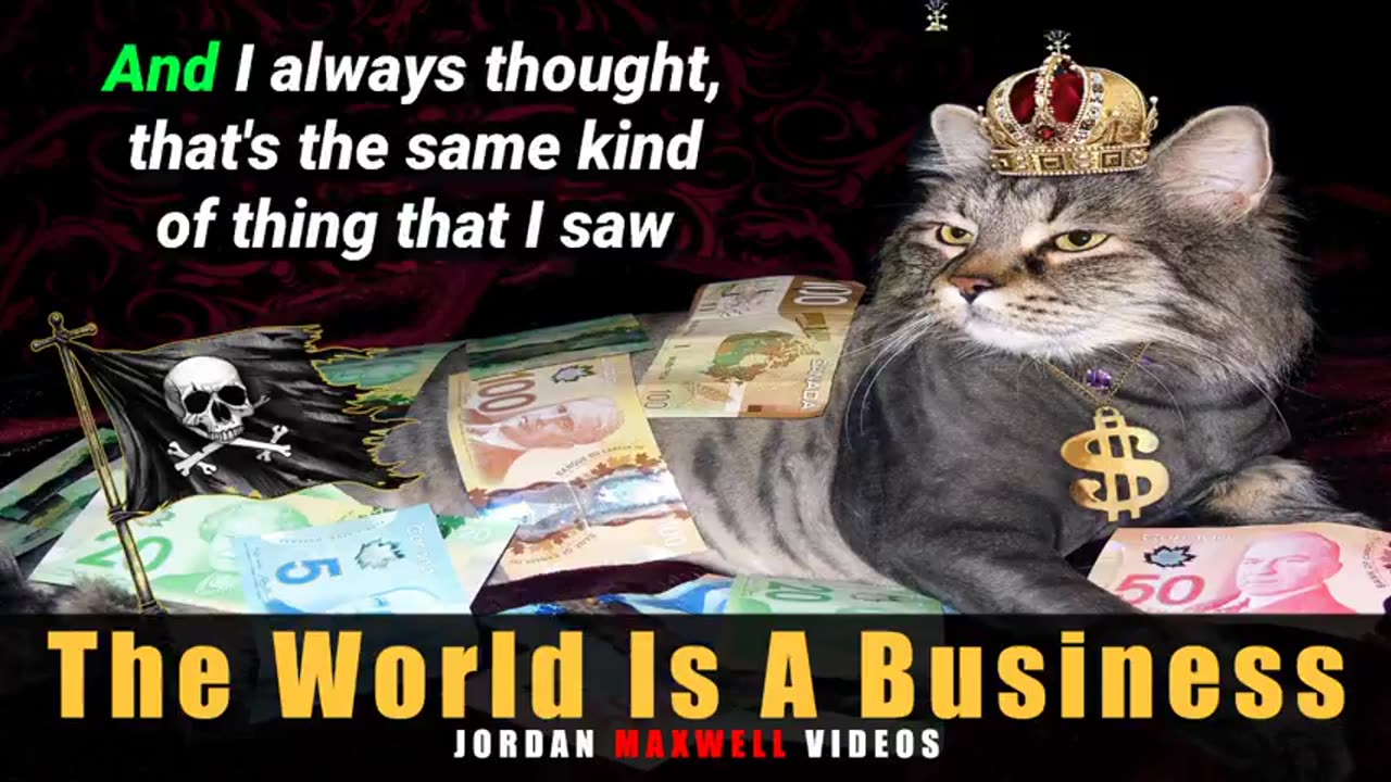 Jordan Maxwell: The World Is A Business