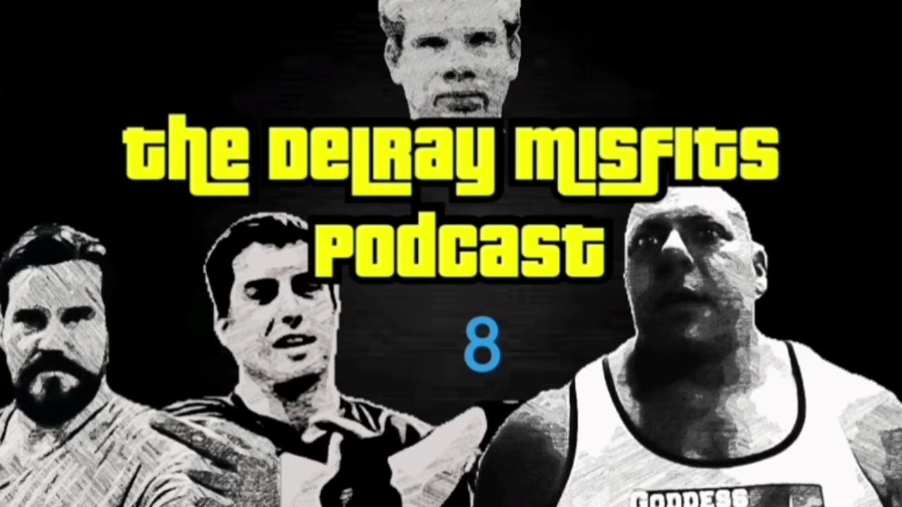 The Delray Misfits Podcast - 8