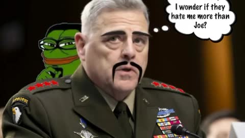 Gen Milley - Do they hate me more?