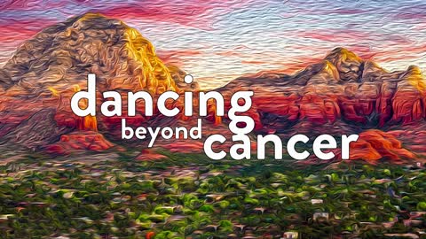 Chapter 15 - Dancing Beyond Cancer - Author Read