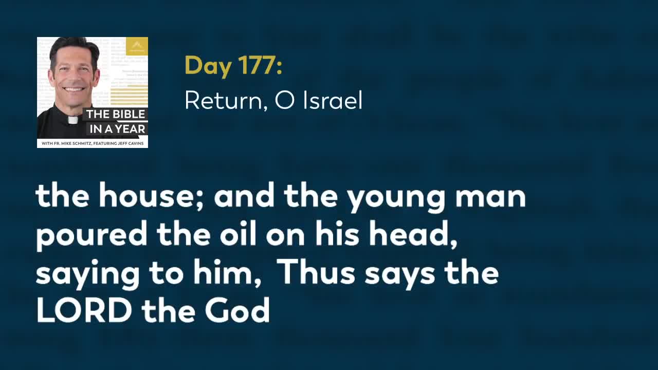 Day 177: Return, O Israel — The Bible in a Year (with Fr. Mike Schmitz)