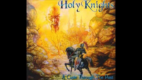 Holy Knights A Gate Through The Past - Full Album