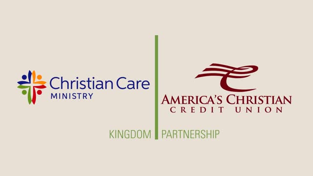 Christian Care Ministry & America's Christian Credit Union's Partnership