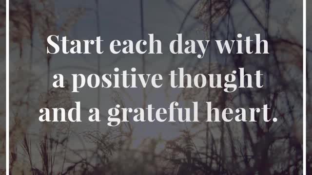 Start Each Day With A Positive Thought