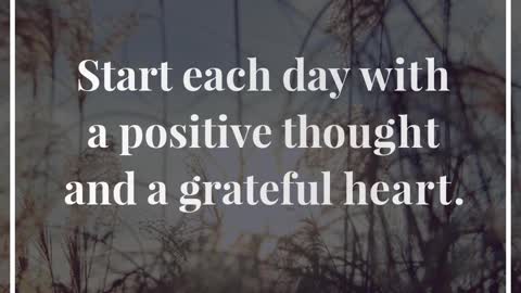 Start Each Day With A Positive Thought