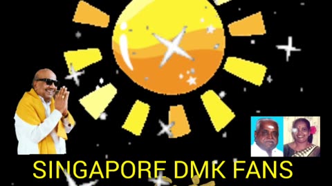 SINGAPORE DMK FANS .M.THIRAVIDA SELVAN SINGAPORE