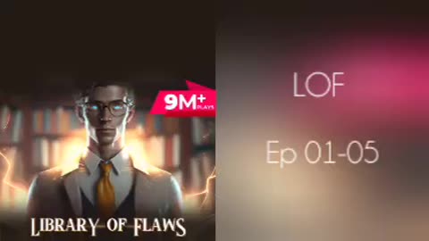 Library of flaws Ep 01-05