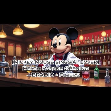 [Mickey Mouse (South Park) sings/AI Cover] Death Parade Opening BRADIO - Flyers