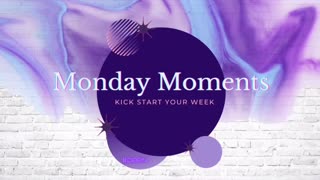 Monday Moments 11-1-21