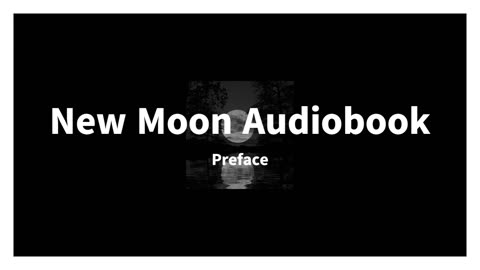 New Moon Audiobook - Preface