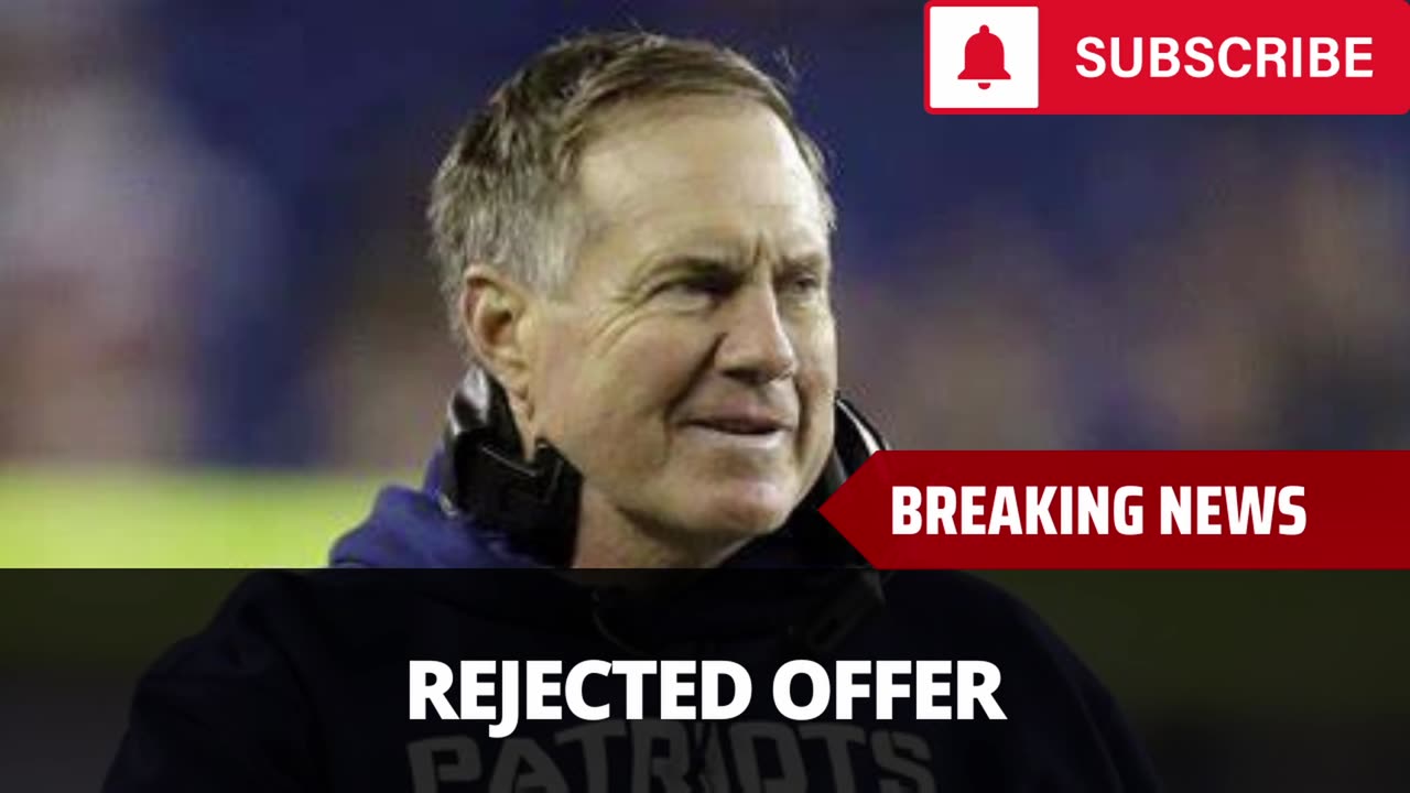 Bill Belichick Turned Down This Coaching Offer