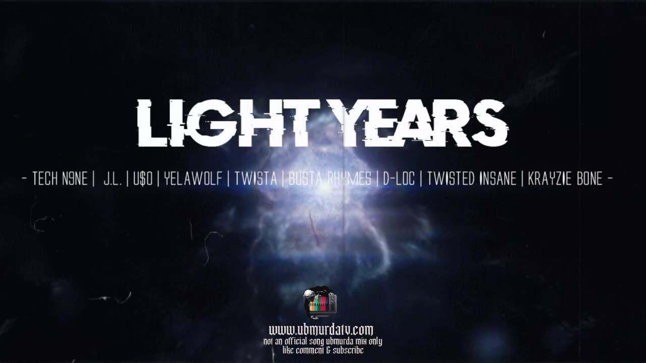 Tech N9ne - Light Years (J.L. | U$O | YELAWOLF | TWISTA | BUSTA | D-LOC | TWISTED INSANE | KRAYZIE)