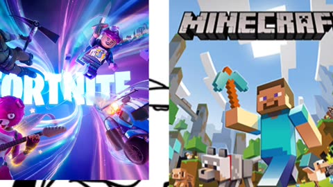 Fortnite and minecraft