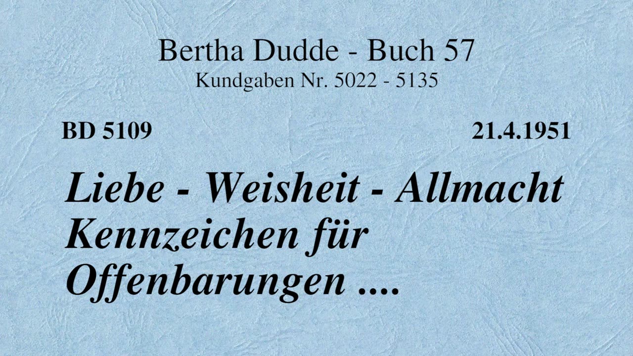 BD 5109 - LIEBE - WEISHEIT - ALLMACHT KENNZEICHEN FÜR OFFENBARUNGEN ....