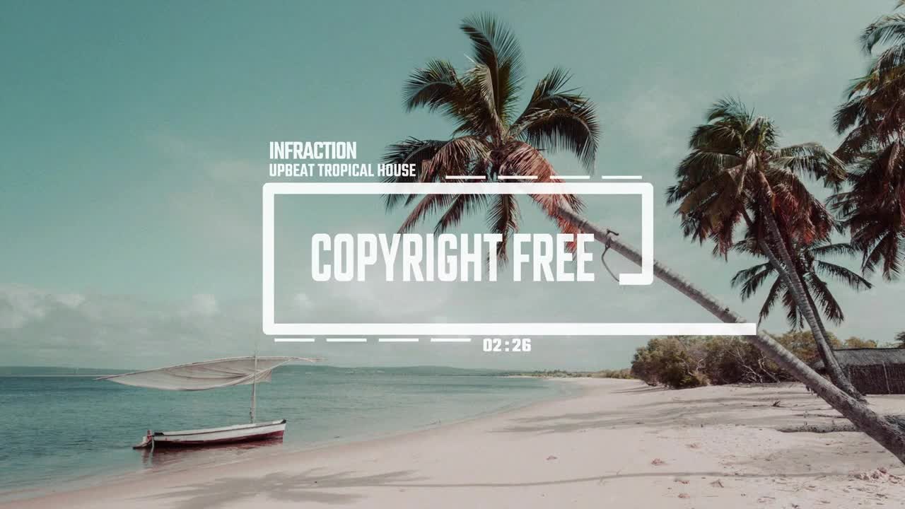 Upbeat Tropical House by Infraction [No Copyright Music] / Positive