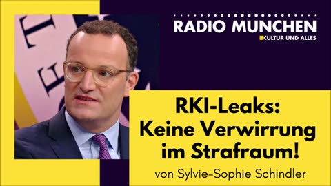 RKI-Leaks: Keine Verwirrung im Strafraum! Von Sylvie-Sophie Schindler 29.o7.2024 Radio München