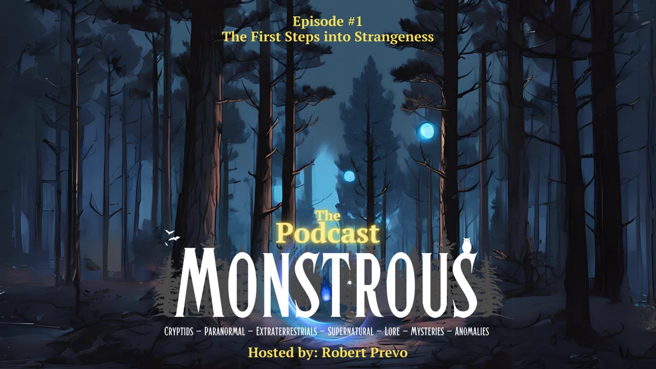 Monstrous The Podcast: Episode #1