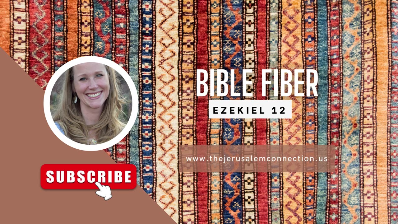 Bible Fiber: Ezekiel 12