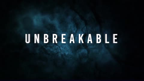 Unbreakable!