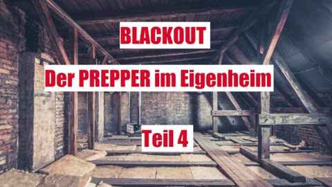 BLACKOUT DER PREPPER IM EIGENHEIM TEIL 4