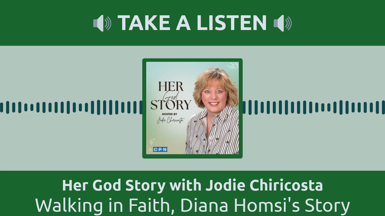 Walking in Faith, Diana Homsi's Story