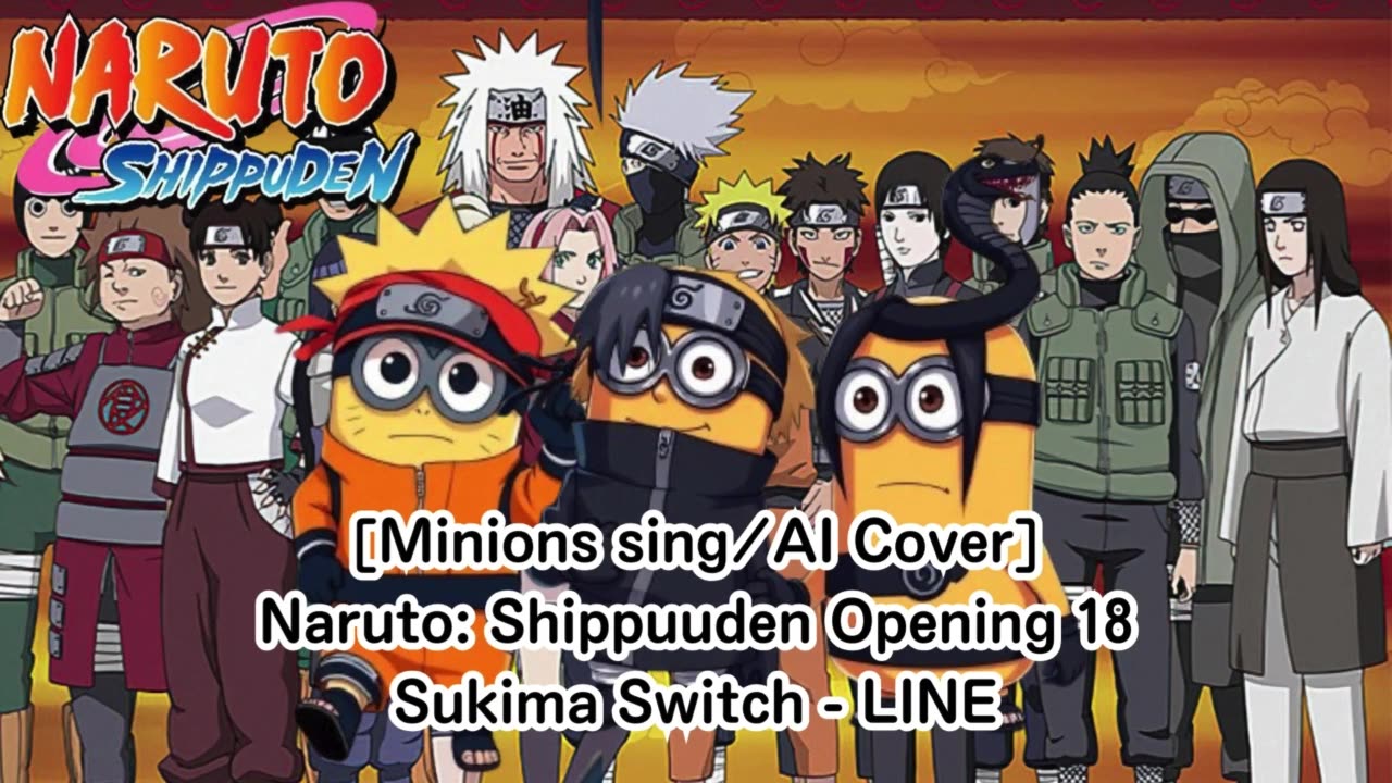 [Minions sing/AI Cover] Naruto: Shippuden Opening 18 | Sukima Switch - "LINE"