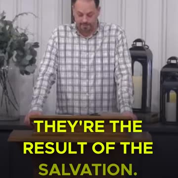 Good Works - The Fruit of Salvation